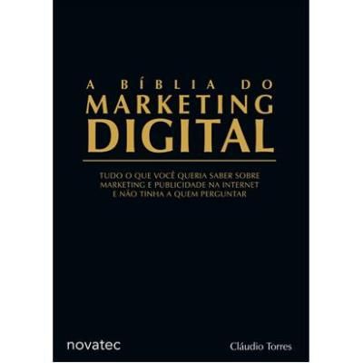 A BÍBLIA DO MARKETING DIGITAL - Cláudio Torres